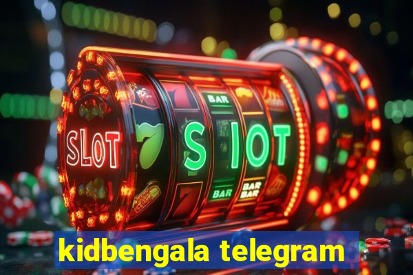 kidbengala telegram